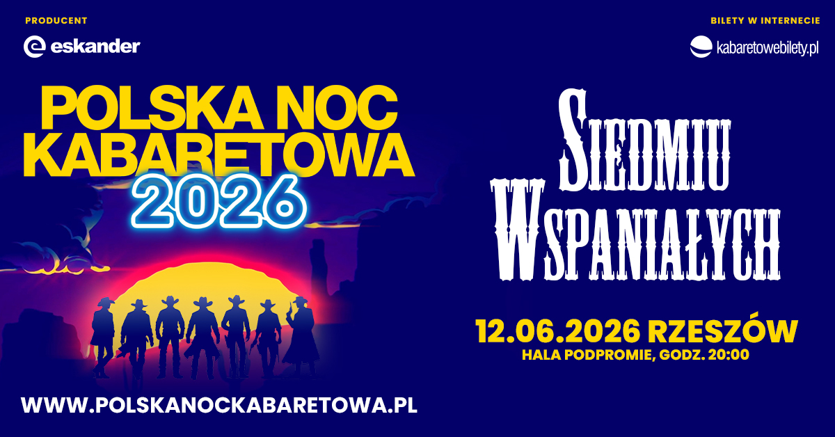⭐️12.06.2026 Rzeszów⭐️ Polska Noc Kabaretowa 2026 • Siedmiu wspaniałych