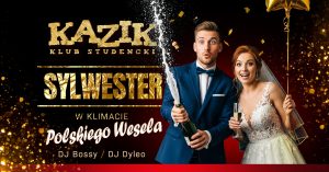 SYLWESTER W KLIMACIE POLSKIEGO WESELA - OPEN BAR - DWIE SALE