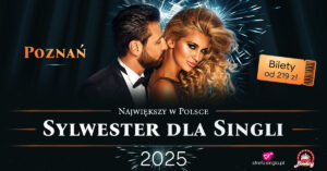 Sylwester dla SINGLI * POZNAŃ❤️2025 * Największy w Polsce
