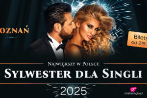 Sylwester dla SINGLI POZNAŃ❤️2025 Największy w Polsce