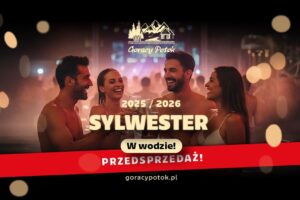 ✨ Sylwester 2025 / 2026 w Termach Gorący Potok ✨ ✨ Sylwester 2025 2026 w Termach Gorący Potok ✨