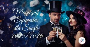 🌟 Magiczny Sylwester dla Singli w Krainie Czarów 🌟   🕰️🎩Weekend All Inclusive z Balem Iluzji ✨