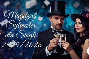 🌟 Magiczny Sylwester dla Singli w Krainie Czarów 🌟 🕰️🎩Weekend All Inclusive z Balem Iluzji ✨